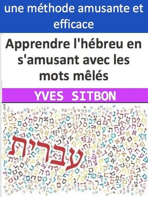 cover image of Apprendre l'hébreu en s'amusant avec les mots mêlés